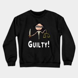 Guilty! Crewneck Sweatshirt